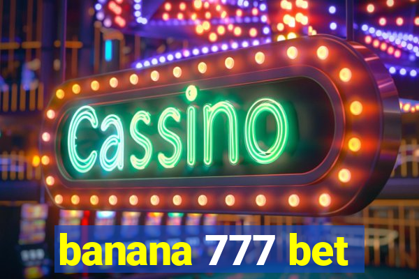 banana 777 bet